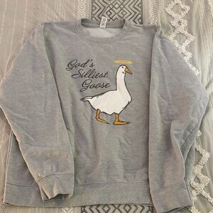 Gray Sweatshirt Gods silliest goose